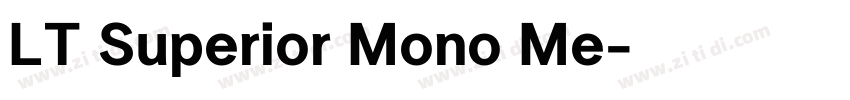 LT Superior Mono Me字体转换
